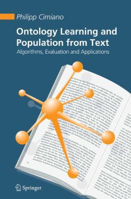 Ontology Learning and Population from Text: Alg... 1441940324 Book Cover