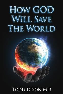 How God Will Save the World 0963649515 Book Cover