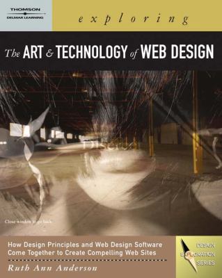 Exploring the Art and Technology of Web Design ... 1401871070 Book Cover