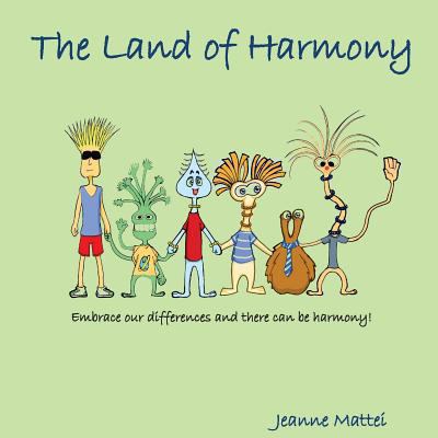 The Land of Harmony: Embrace our differences & ... 1484855280 Book Cover