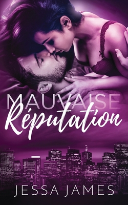 Mauvaise Re&#769;putation [French] 1795913541 Book Cover