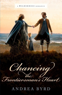 Chancing the Frontiersman's Heart 1963212630 Book Cover
