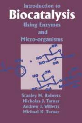 Introduction to Biocatalysis Using Enzymes and ... 0511752253 Book Cover