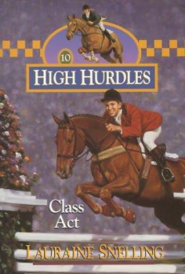 Class Act (High Hurdles #10) 0764220381 Book Cover