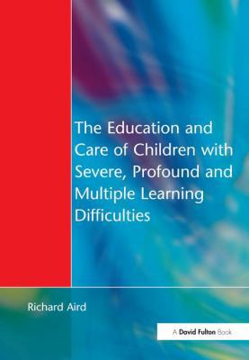 The Education and Care of Children with Severe,... 1138155500 Book Cover