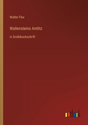 Wallensteins Antlitz: in Großdruckschrift [German] 3368477145 Book Cover