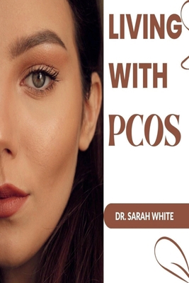 Living with PCOS: A personalized guide to welln... B0CVFYXJMX Book Cover