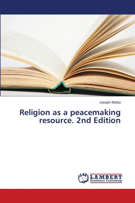 Religion as a peacemaking resource. 2nd Edition 6208485037 Book Cover
