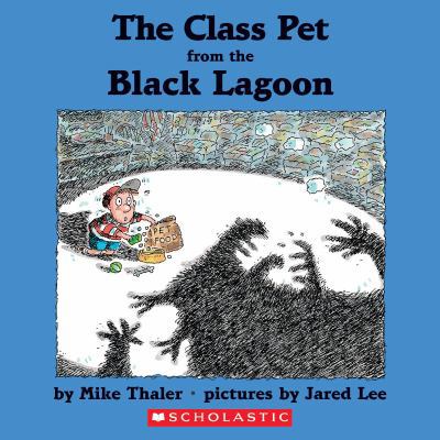 Class Pet from the Black Lagoon 0439557186 Book Cover