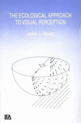 The Ecological Approach to Visual Perception 0898599598 Book Cover