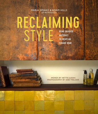 Reclaiming Style: Using Salvaged Materials to C... 1788790715 Book Cover