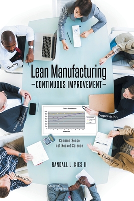 Lean Manufacturing Continuous Improvement: Comm... 1638608938 Book Cover