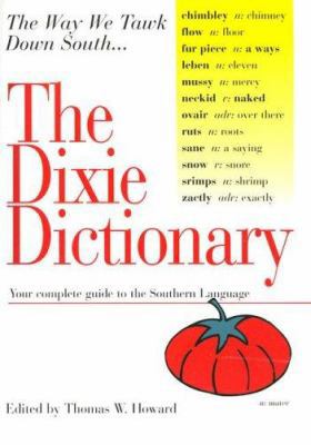 The Dixie Dictionary: Your Complete Guide to th... 1575872838 Book Cover