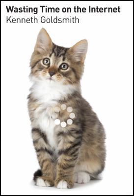 Wasting Time on the Internet 0062416472 Book Cover