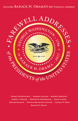 Farewell Addresses of the Presidents of the Uni... 1429094435 Book Cover