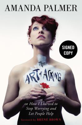 The Art of Asking (Signed Edition): How I Learn... 1455533777 Book Cover
