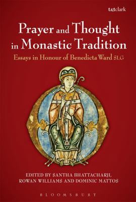 Prayer and Thought in Monastic Tradition: Essay... 0567665712 Book Cover