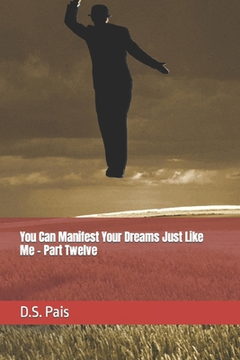 You Can Manifest Your Dreams Just Like Me - Par... B0CSDN2F6X Book Cover