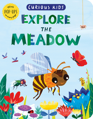 Curious Kids: Explore the Meadow: With Pop-Ups ... 168010618X Book Cover