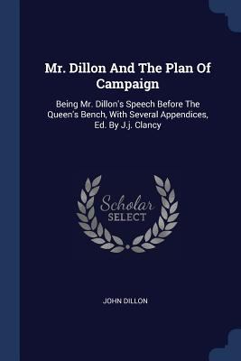 Mr. Dillon And The Plan Of Campaign: Being Mr. ... 1377196836 Book Cover
