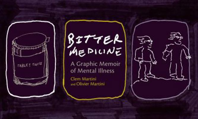 Bitter Medicine: A Graphic Memoir of Mental Ill... 1551119285 Book Cover