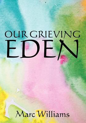Our Grieving Eden 1463553641 Book Cover
