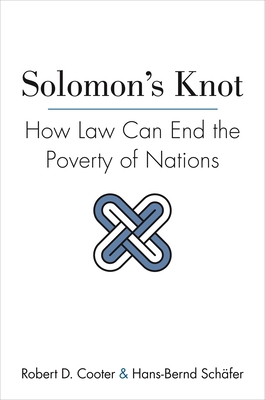 Solomon's Knot: How Law Can End the Poverty of ... 0691159718 Book Cover