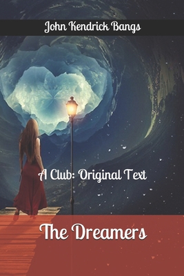 The Dreamers: A Club: Original Text B085HMCH5K Book Cover