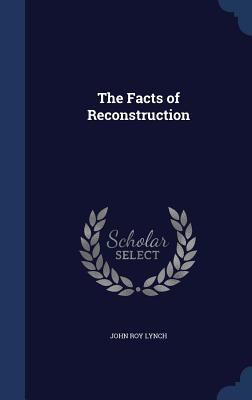 The Facts of Reconstruction 134015336X Book Cover