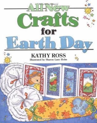 All New Crafts for Earth Day 0761334009 Book Cover