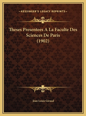 Theses Presentees A La Faculte Des Sciences De ... [French] 1169786588 Book Cover