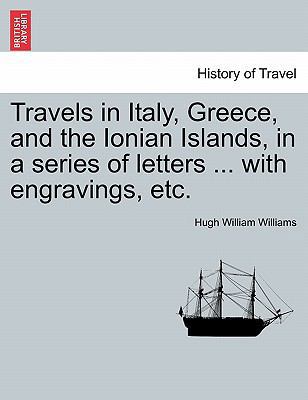 Travels in Italy, Greece, and the Ionian Island... 1241522650 Book Cover