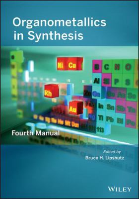 Organometallics in Synthesis 1118488822 Book Cover