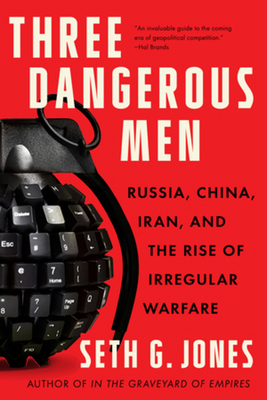 Three Dangerous Men: Russia, China, Iran and th... 132405056X Book Cover