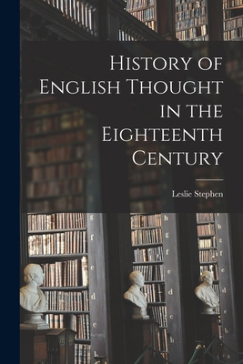 History of English Thought in the Eighteenth Ce... 1016151098 Book Cover