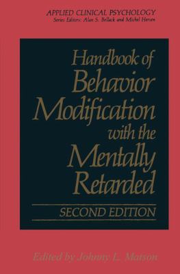 Handbook of Behavior Modification with the Ment... 1489925031 Book Cover