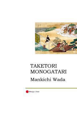 Taketori Monogatari: The Tale of the Bamboo-Cutter [Japanese] 1494980185 Book Cover
