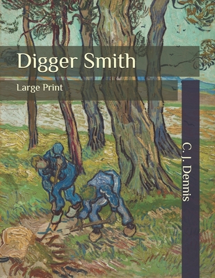 Digger Smith: Large Print B08C97TBVQ Book Cover