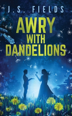 Awry With Dandelions 1735076856 Book Cover