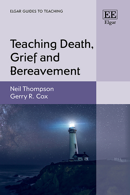 Teaching Death, Grief and Bereavement (Elgar Gu... 1035343851 Book Cover