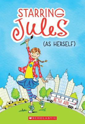 Starring Jules (as Herself) 0545443539 Book Cover