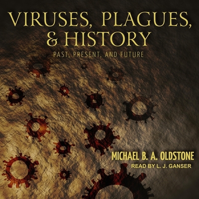 Viruses, Plagues, and History: Past, Present, a... B08Z9VZYT9 Book Cover