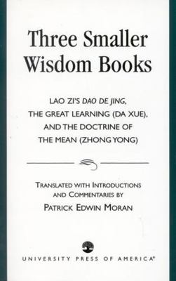 Three Smaller Wisdom Books: Lao Zi's DAO de Jin... 0819192147 Book Cover