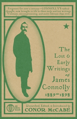 The Lost and Early Writings of James Connolly, ...            Book Cover