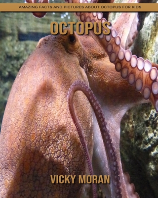 Paperback Octopus: Amazing Facts and Pictures about Octopus for Kids [Large Print] Book