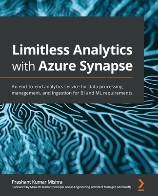 Limitless Analytics with Azure Synapse: An end-... 1800205651 Book Cover