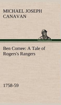 Ben Comee A Tale of Rogers's Rangers, 1758-59 3849179303 Book Cover