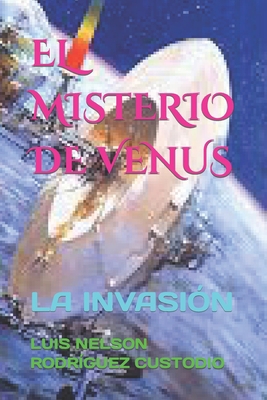 El Misterio de Venus: La Invasión [Spanish] 1071226037 Book Cover