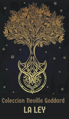 Coleccion Neville Goddard: La Ley (spanish) [Spanish] 9356610126 Book Cover