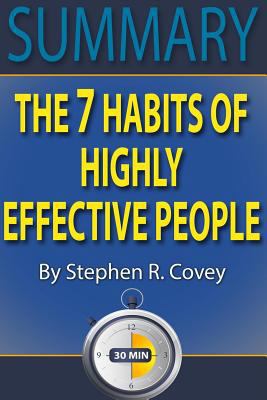Summary: The 7 Habits of Highly Effective People: Powerful Lessons in Personal Change by Stephen R. Covey 1540572927 Book Cover